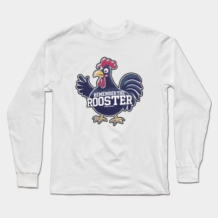 Remember the Rooster - Unashamed for Jesus - Peter's Denial Tee Long Sleeve T-Shirt